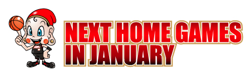 1月のホームゲームも好カード！　NEXT HOME GAMES IN JANUARY 